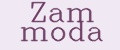 Zam moda