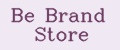 Be Brand Store