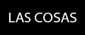 LAS COSAS