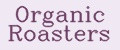 Organic Roasters