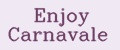 Enjoy Carnavale