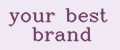 Your best brand