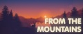 FROM THE MOUNTAINS