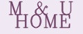 M&U HOME