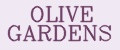 OLIVE GARDENS