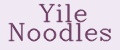 Yile Noodles