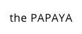 the PAPAYA