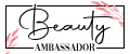 Beauty Ambassador