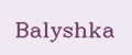 Balyshka