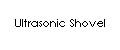 Ultrasonic Shovel