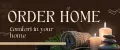 ORDER HOME