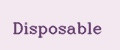 Disposable