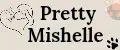 Pretty Mishelle