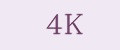 4K