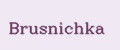 Brusnichka