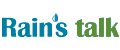 Rain`s Talk