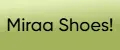Miraa Shoes!