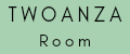 TWOANZA ROOM