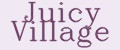 Juicy Village