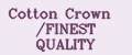 Cotton Crown /FINEST QUALITY