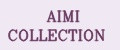 AIMI COLLECTION