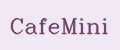 cafemini