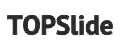 TOPSlide