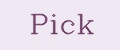 Pick