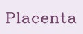 Placenta