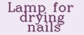 Lamp for drying nails