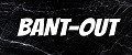 BANT-OUT