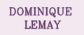 DOMINIQUE LEMAY