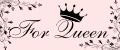 For Queen