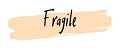 FRAGILE
