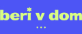 Beri v Dom