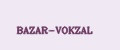 BAZAR-VOKZAL
