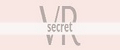 VR secret