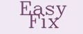 Easy Fix