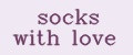 socks with love