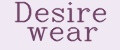 Desire wear