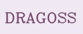 DRAGOSS