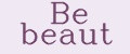 Be beaut