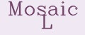 Mosaic L