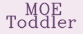 MOE Toddler