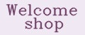 welcome shop