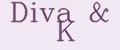 Diva&K