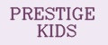 PRESTIGE KIDS
