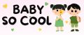 BABY SO COOL