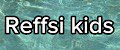 Reffsi kids