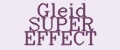 Gleid SUPER EFFECT